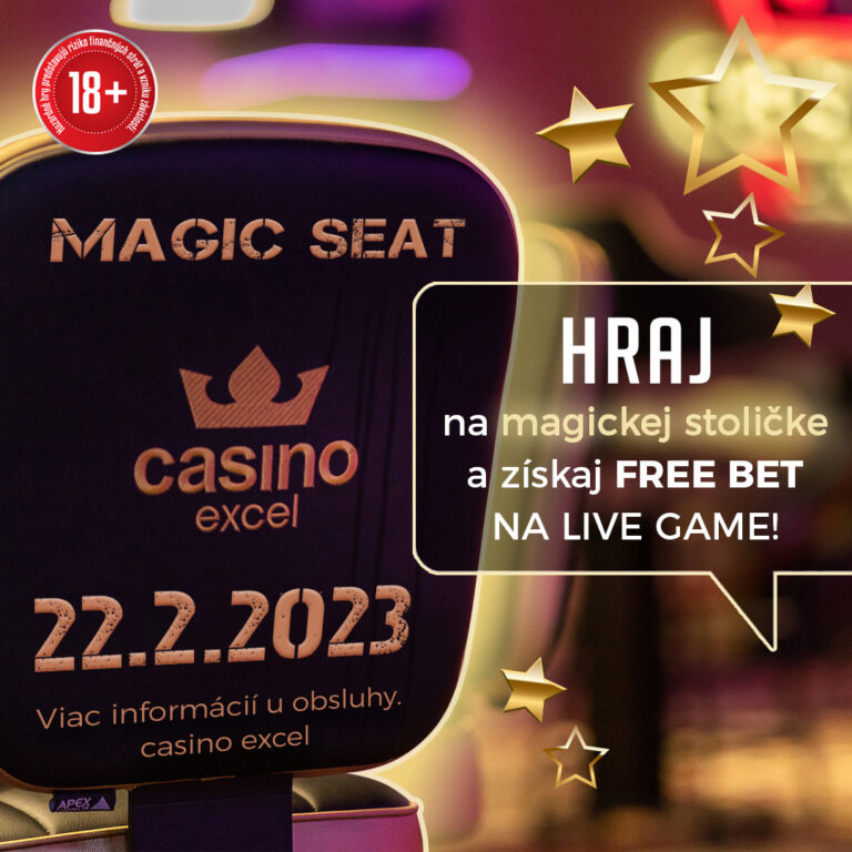 magic seat 22.2. casino excel Poprad