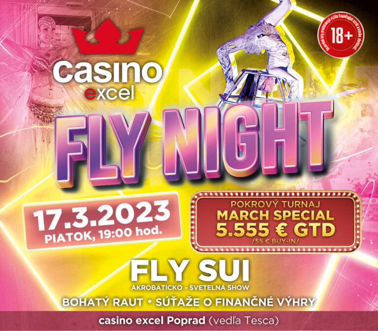 Fly night CASINO EXCEL POPRAD 17.3.2023