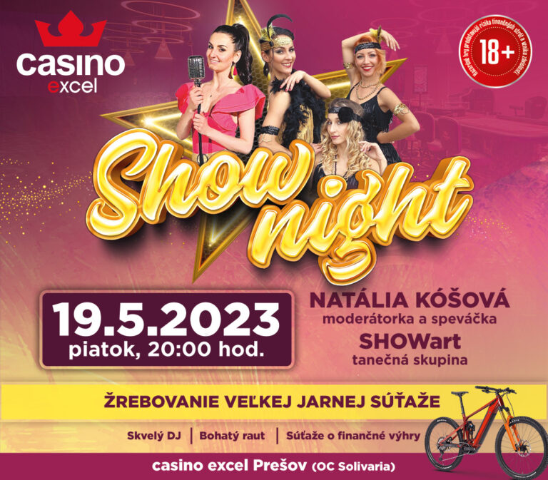 SHOW NIGHT 19.5.2023 CASINO EXCEL PREŠOV
