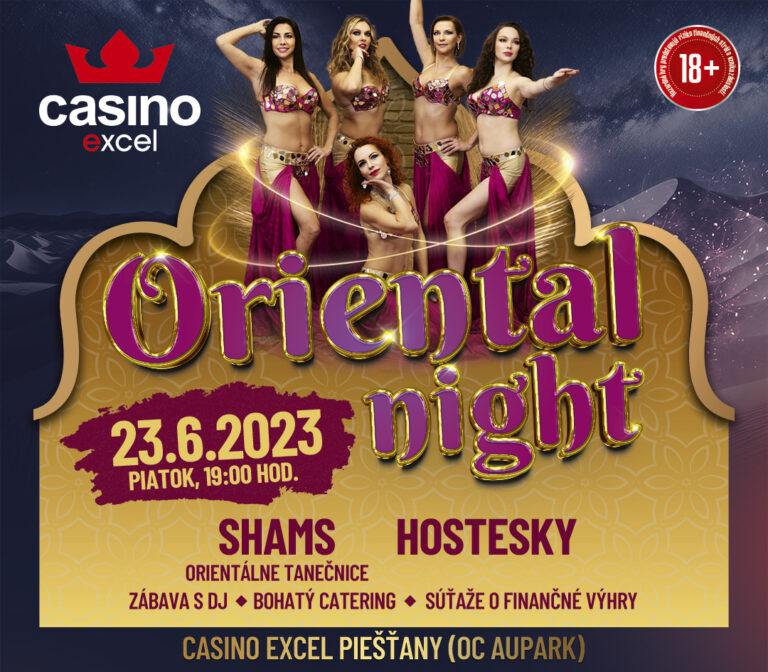 oriental night 23.6.2023 casino excel Piešťany
