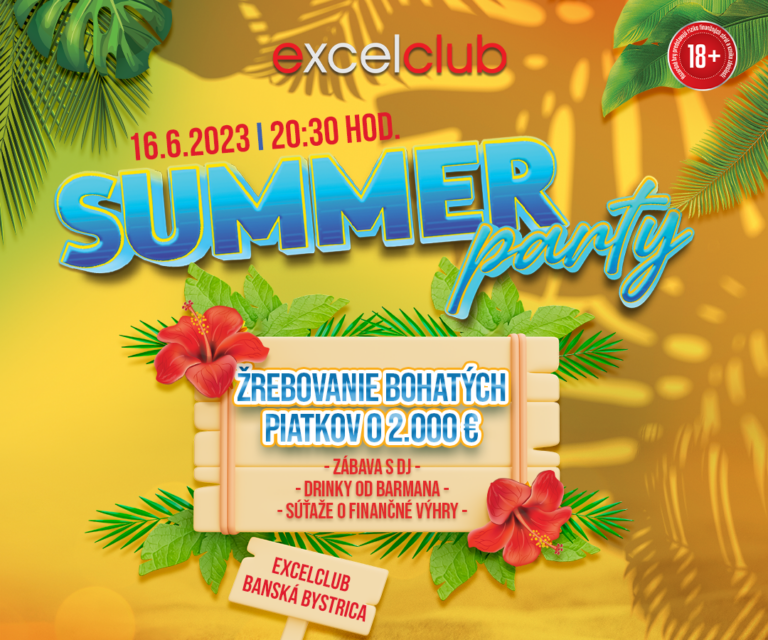 SUMMER PARTY 16.6.2023 excelclub Banská Bystrica