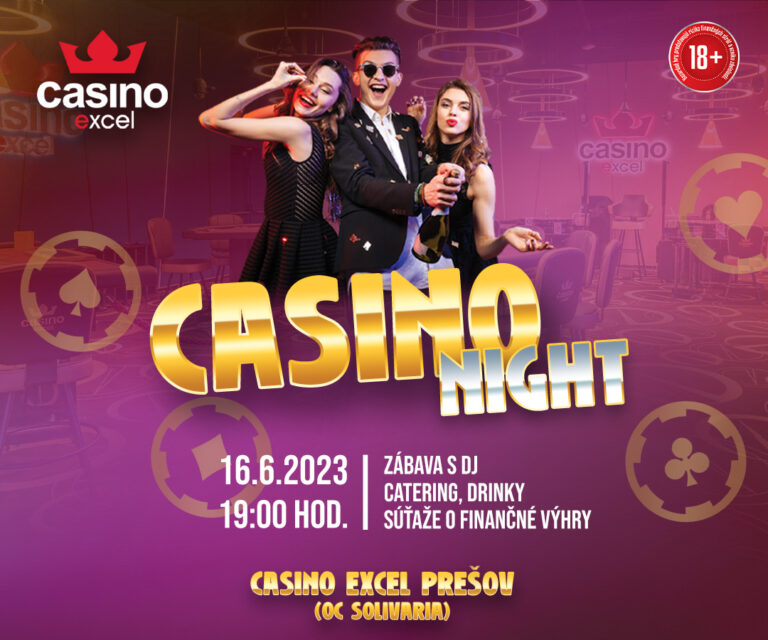 CASINO NIGHT 16.6.2023 casino excel Prešov