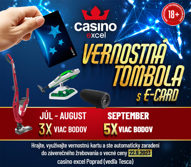 VERNOSTNÁ TOMBOLA E-CARD júl, august, september - casino excel Poprad