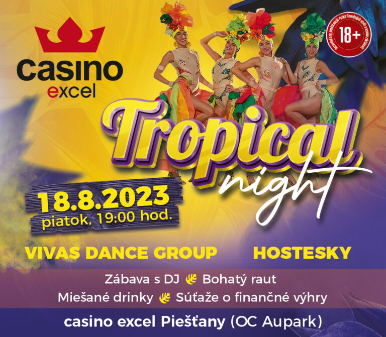 TROPICAL NIGHT 18.8.2023 casino excel Piešťany