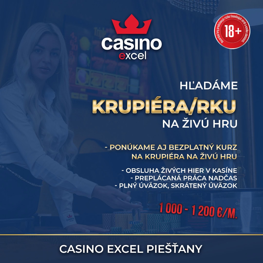 HĽADÁME KRUPIÉRA NA ŽIVÚ HRU casino excel Piešťany