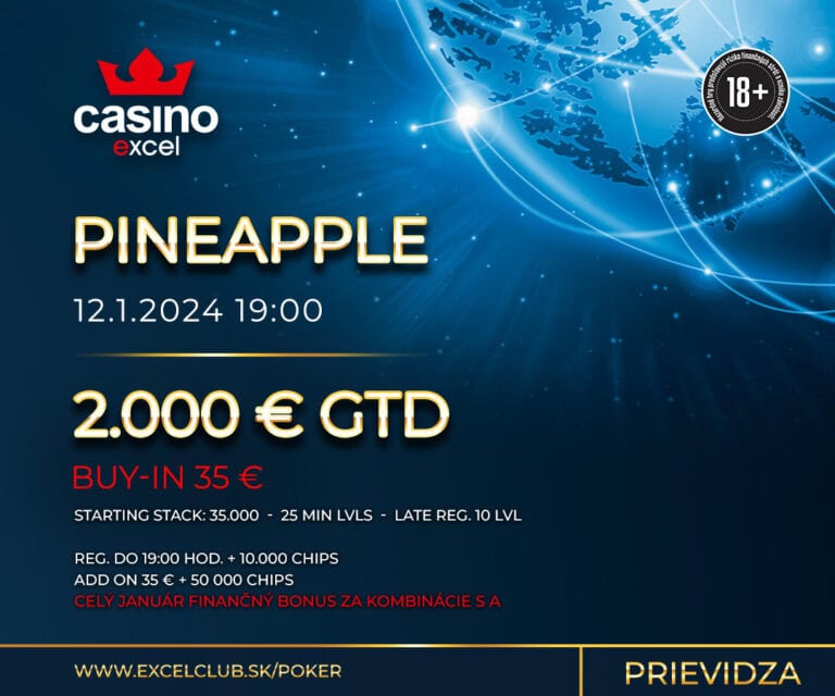 PINEAPPLE 12.1.2024 casino excel Prievidza 2.000 € GTD