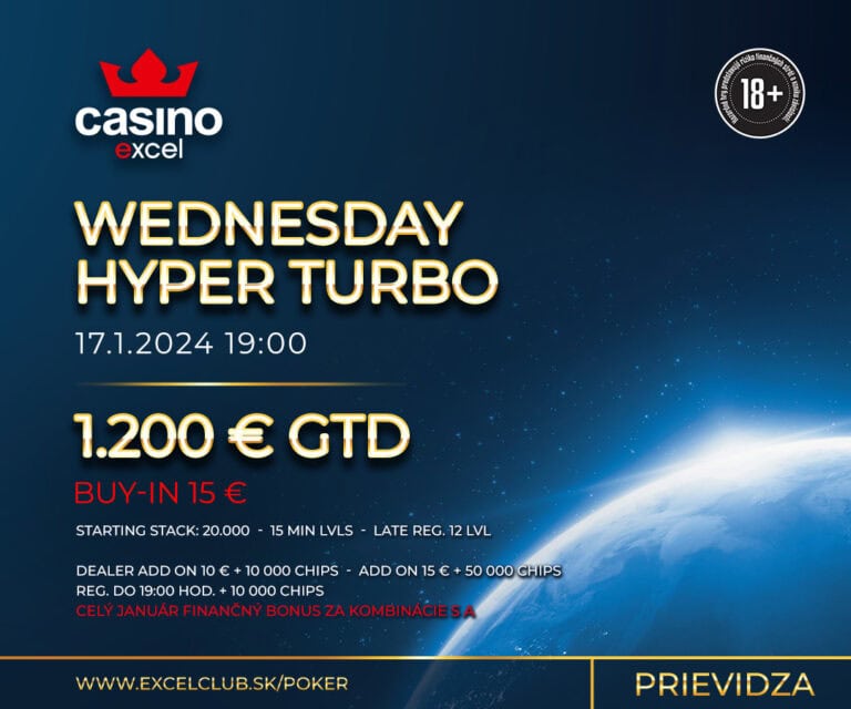 WEDNESDAY HYPER TURBO 17.1.2024 casino excel Prievidza 1.200 € GTD