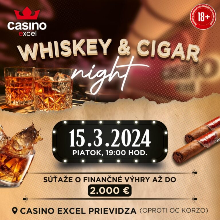 WHISKY & CIGAR NIGHT casino excel Prievidza