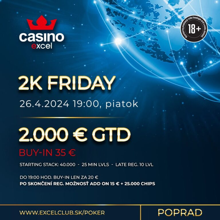 2K FRIDAY casino excel Poprad 2.000 € GTD