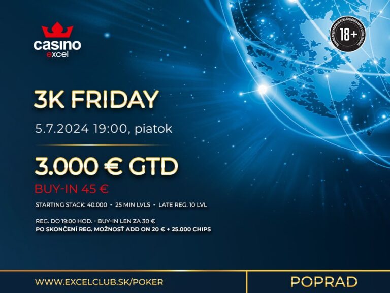 3K FRIDAY 5.7.2024 casino excel Poprad