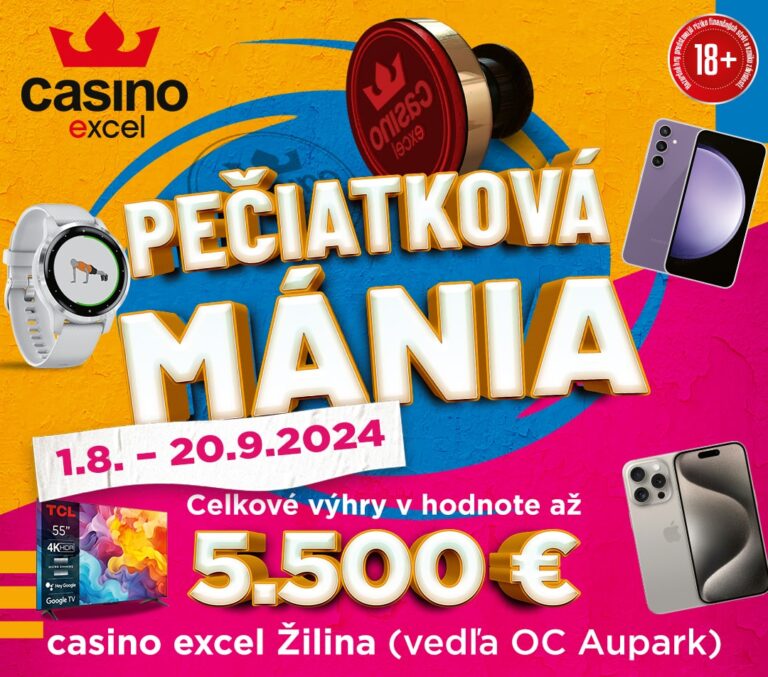 PEČIATKOVÁ MÁNIA casino excel Žilina