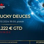 LUCKY DEUCES 11.10.2024 casino excel Poprad