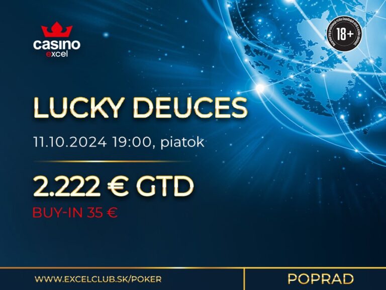 LUCKY DEUCES 11.10.2024 casino excel Poprad