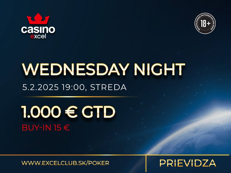WEDNESDAY NIGHT 5.2.2025 casino excel Prievidza