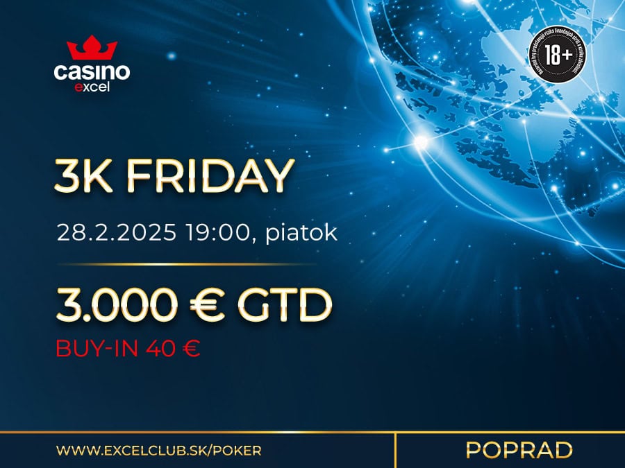 3K FRIDAY 28.2.2025 casino excel Poprad