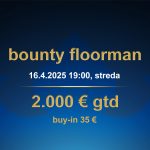BOUNTY FLOORMAN 16.4.2025 casino excel Poprad