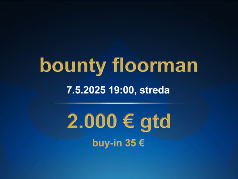 BOUNTY FLOORMAN 7.5.2025 casino excel Poprad