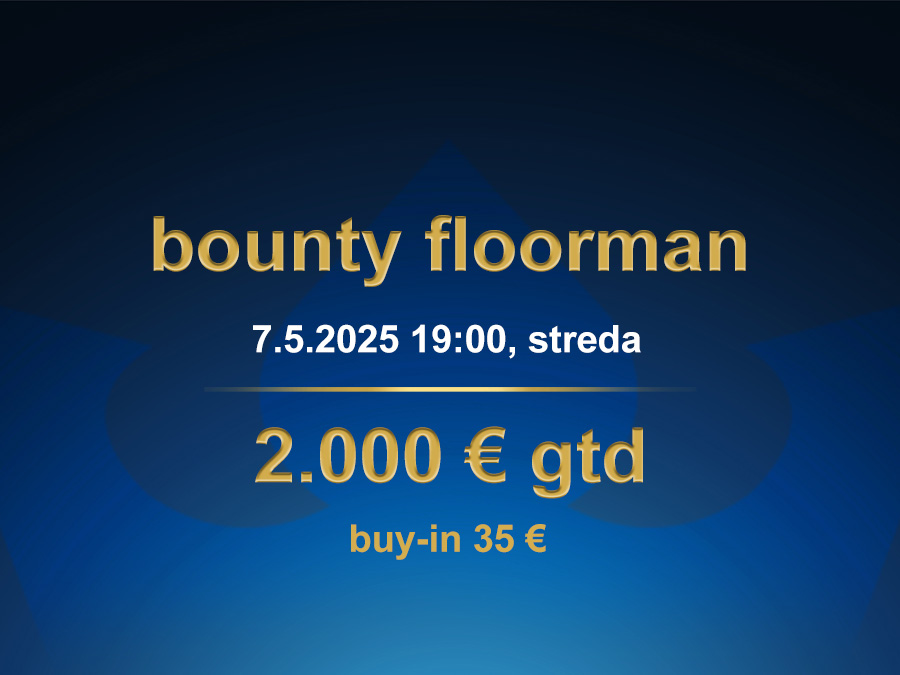 BOUNTY FLOORMAN 7.5.2025 casino excel Poprad