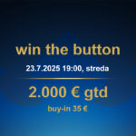 WIN THE BUTTON 23.7.2025 casino excel Poprad