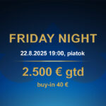 FRIDAY NIGHT 22.8.2025 casino excel Prievidza