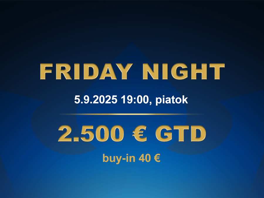 FRIDAY NIGHT 5.9.2025 casino excel Prievidza
