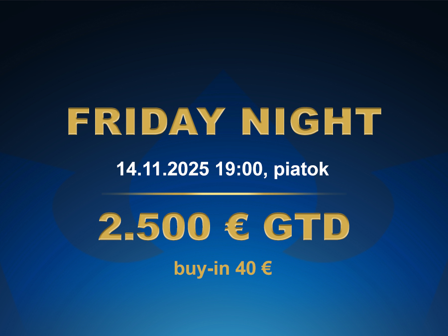 FRIDAY NIGHT 14.11.2025 casino excel Prievidza
