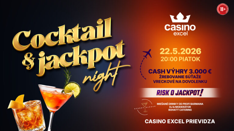 COCKTAIL & JACKPOT NIGHT casino excel Prievidza