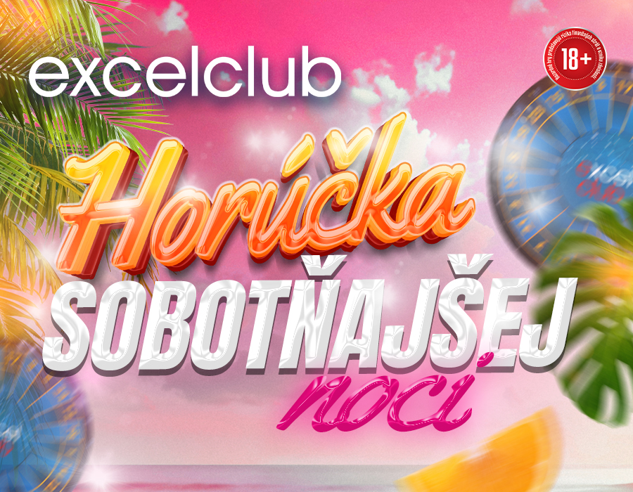 HORÚČKA SOBOTŇAJŠEJ NOCI excelclub Chocholná