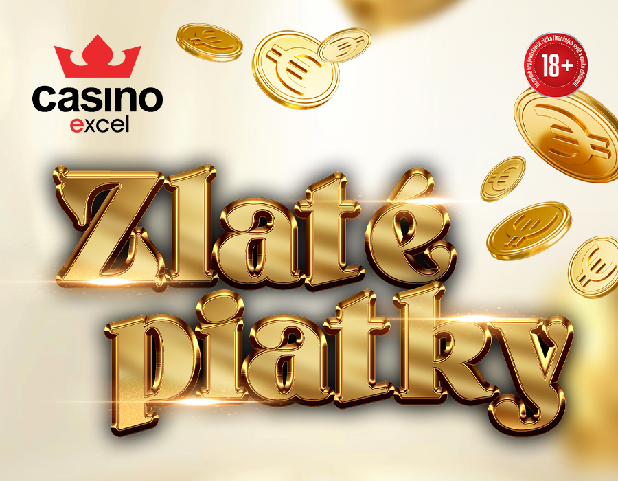 ZLATÉ PIATKY casino excel Žilina
