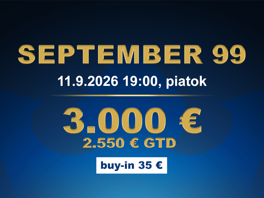 SEPTEMBER 99 casino excel Poprad 3.000 €/2.550 € GTD