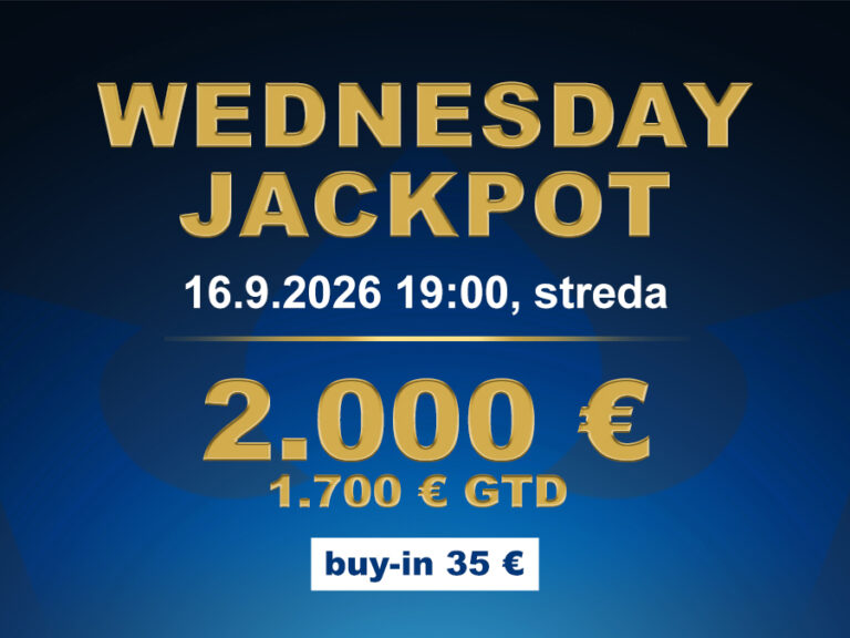 WEDNESDAY JACKPOT casino excel Poprad 2.000 €/1.700