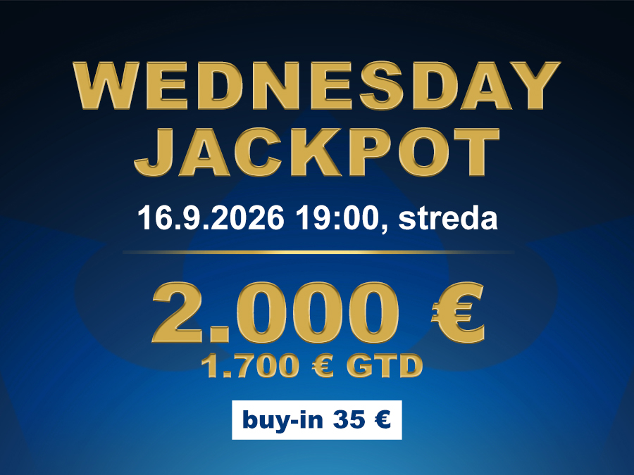 WEDNESDAY JACKPOT casino excel Poprad 2.000 €/1.700