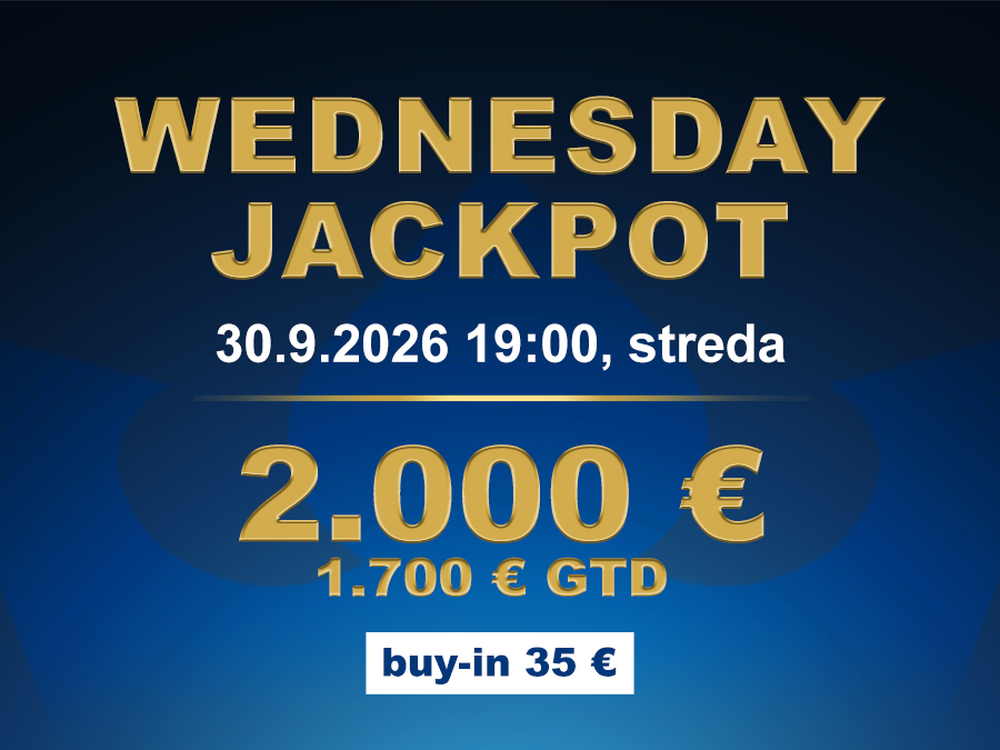 WEDNESDAY JACKPOT casino excel Poprad 2.000 €/1.700 €